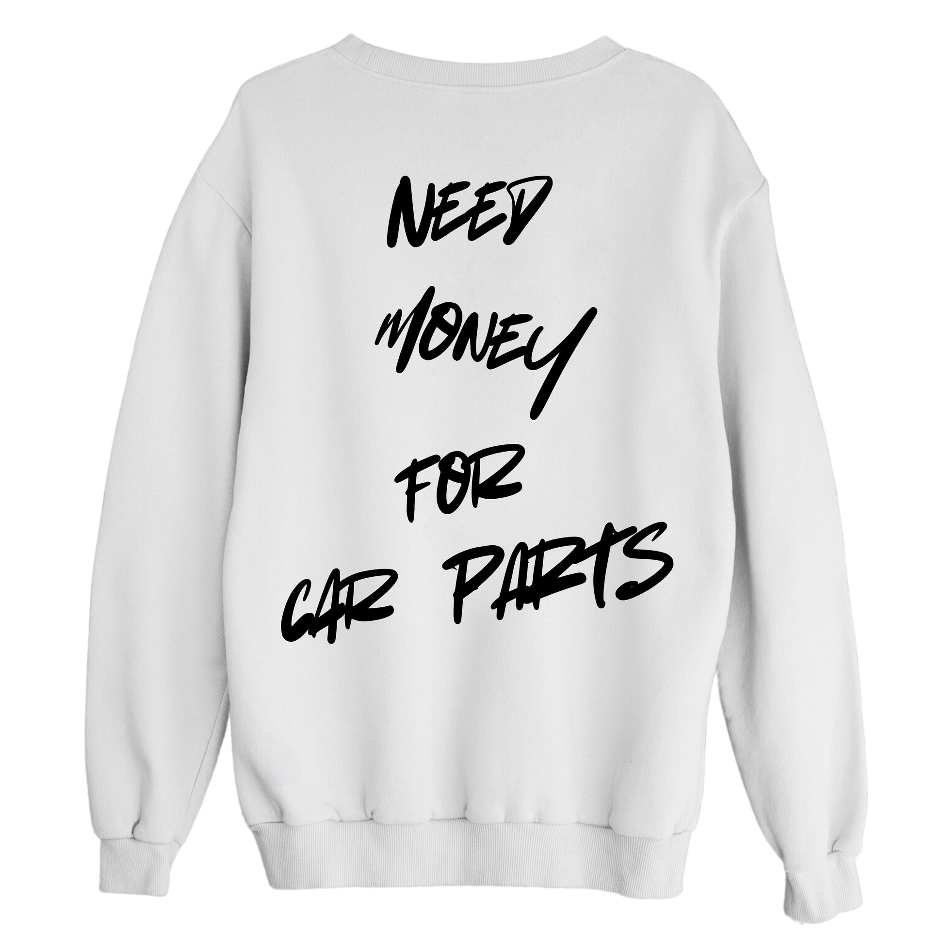 orion-bloom-cars-need-money-for-car-parts-beyaz-sweatshirt-arka