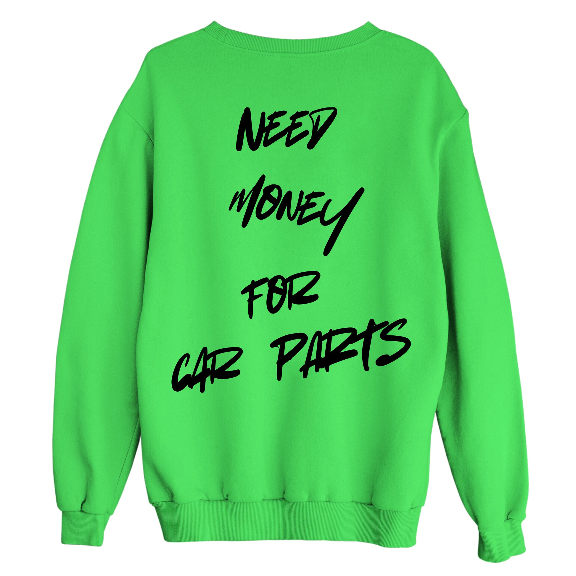 orion-bloom-cars-need-money-for-car-parts-yesil-sweatshirt-arka